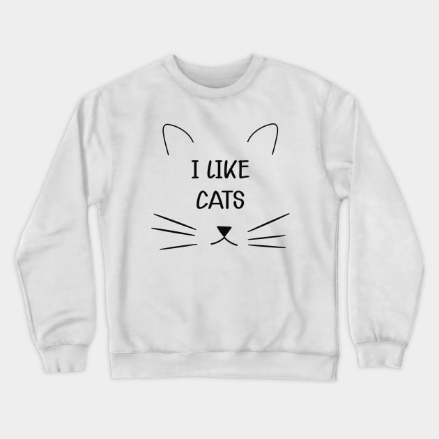 Cat - I like cats Crewneck Sweatshirt by KC Happy Shop